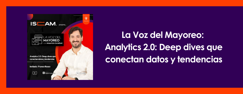 Analytics 2.0: Deep dives que conectan datos y tendencias