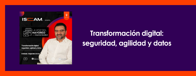 #LaVozdelMayore, transformación digital: seguridad, agilidad y datos.